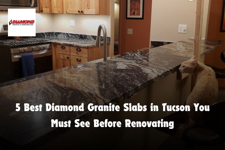 5 Best Diamond Granite Slabs in Tucson You Must See Before Renovating